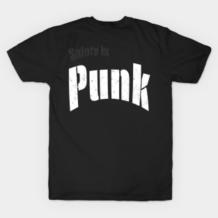 Safety is Punk T-Shirt
